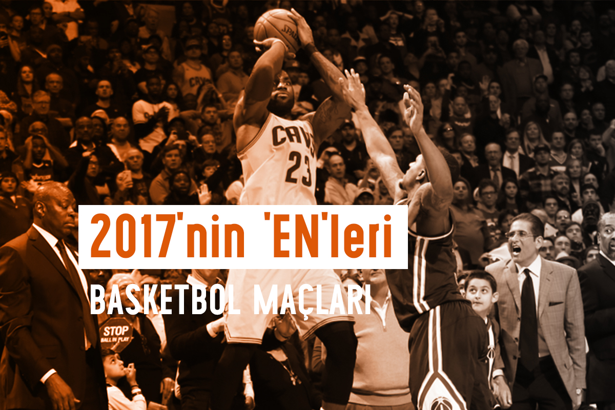 https://eski.socratesdergi.com/wp-content/uploads/2017/12/2017nin-Enleri-Basketbol-Maçları.jpg