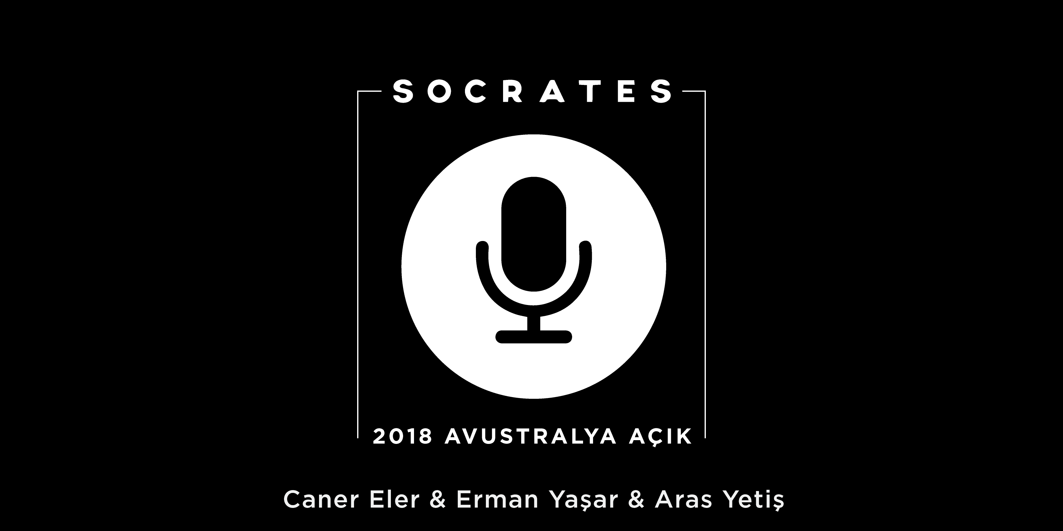 Podcast: Avustralya Açık 2018